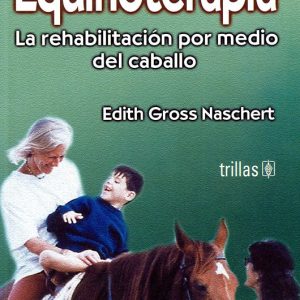 La Equinoterapia - la rehabilitación por medio del caballo